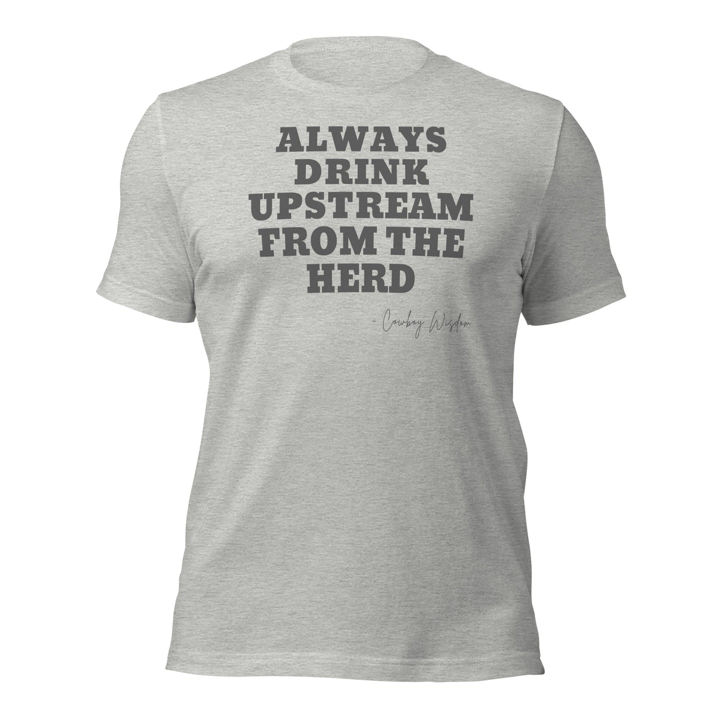 ALWAYS DRINK UPSTREAM T-SHIRT