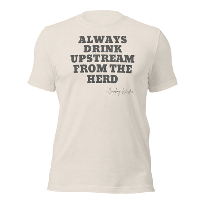 ALWAYS DRINK UPSTREAM T-SHIRT