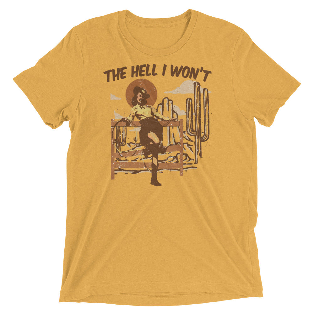 THE HELL I WON'T TEE